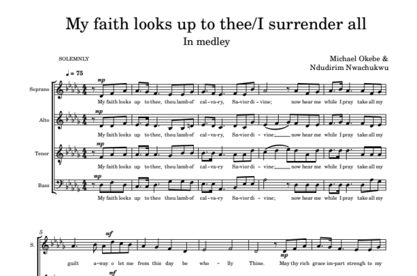 My faith looks up to thee/I surrender all