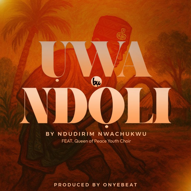 New Release: “Uwa bu Ndoli”